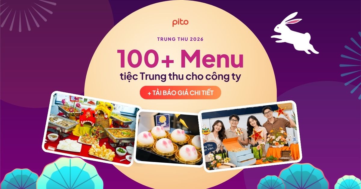 Catalogue Menu Tiệc Trung Thu công ty mới nhất, ý tưởng Trung thu sáng tạo - PITO