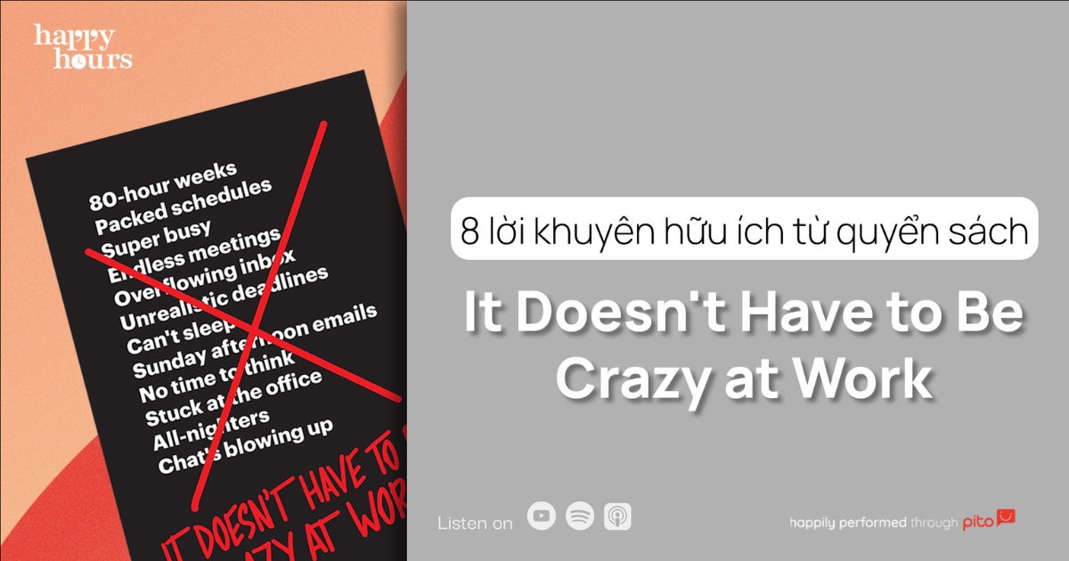 8 lời khuyên hữu ích từ quyển sách It Doesn't Have to Be Crazy at Work"